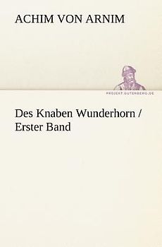 Des Knaben Wunderhorn / Erster Band