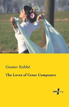 The Loves of Great Composers