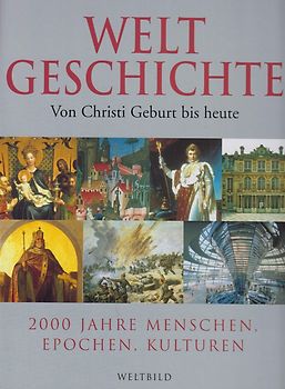Weltgeschichte von Christi Geburt bis heute