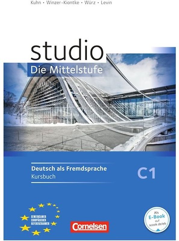 Studio: Die Mittelstufe - Deutsch als Fremdsprache - C1