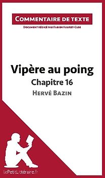 Vipère au poing d'Hervé Bazin - Chapitre 16