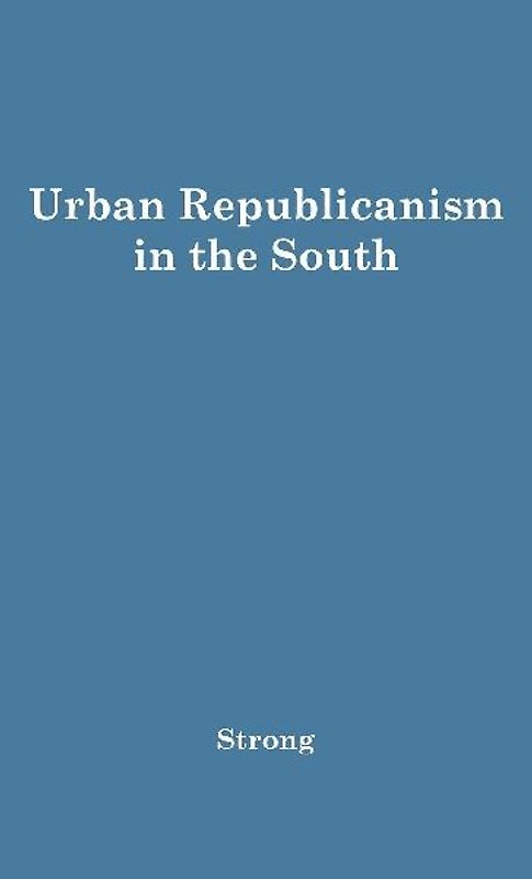 Urban Republicanism in the South.