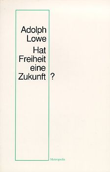 Hat Freiheit eine Zukunft?