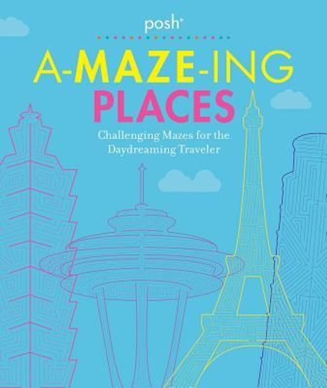Posh A-Maze-Ing Places: Challenging Mazes for the Daydreaming Traveler