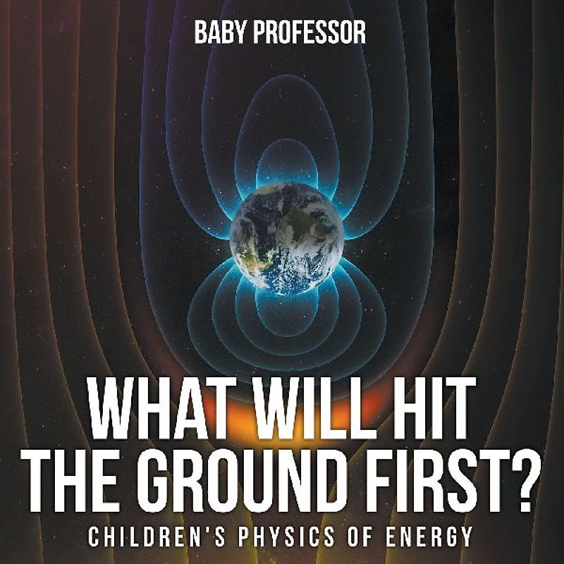 What Will Hit the Ground First? | Children's Physics of Energy
