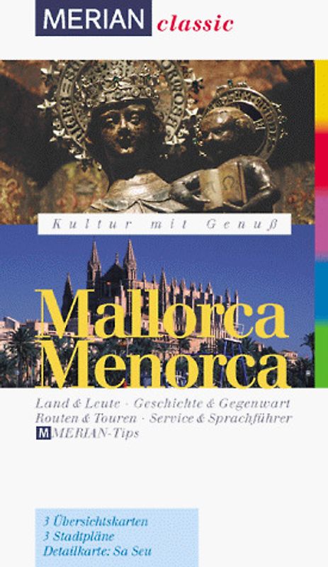Mallorca /Menorca. Erste Begegnung mit Mallorca und Menorca: die Inseln aus persönlicher Sicht. Geschichte und Gegenwart: historische und aktuelle Informationen, Zeitleiste, Unterwegs auf Mallorca und Menorca