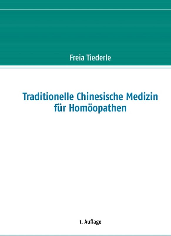 Traditionelle Chinesische Medizin für Homöopathen