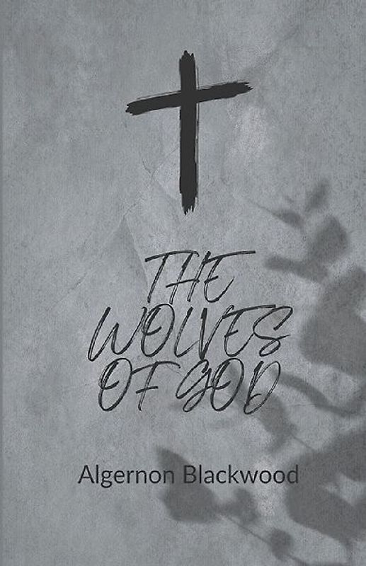 The Wolves of God