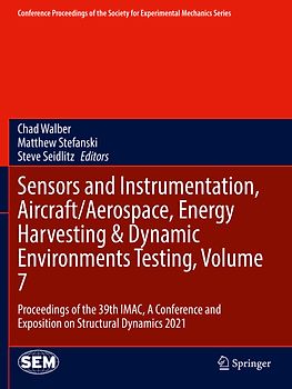 Sensors and Instrumentation, Aircraft/Aerospace, Energy Harvesting & Dynamic Environments Testing, Volume 7