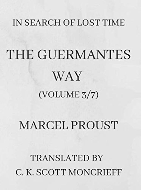 In Search of Lost Time: The Guermantes Way (Volume 3/7)