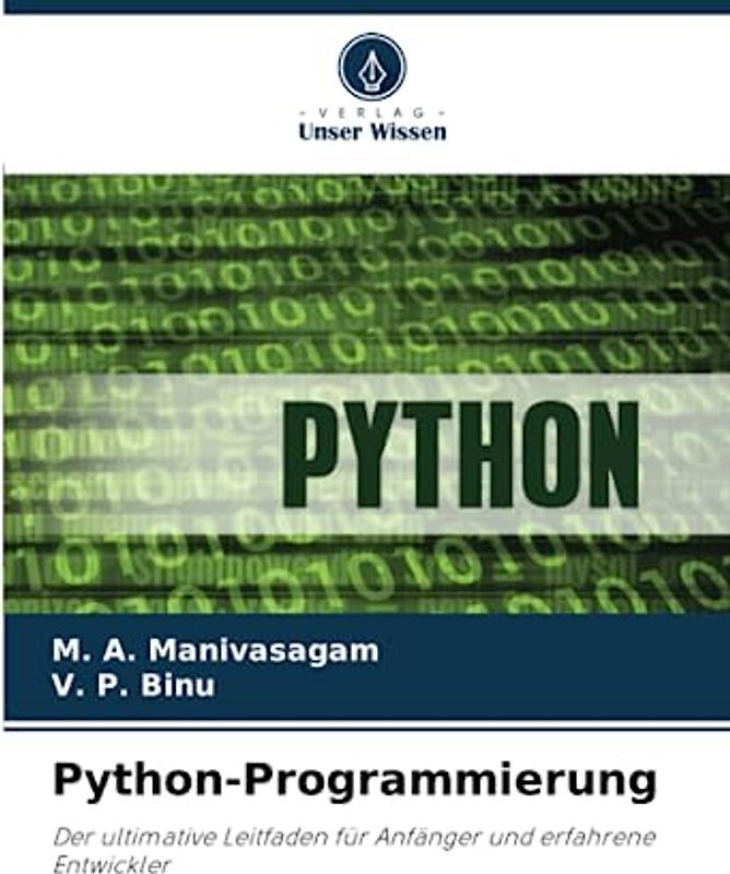 Python-Programmierung: Der ultimative Leitfaden für Anfänger und erfahrene Entwickler