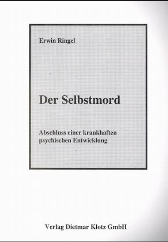 Der Selbstmord. Abschluss einer krankhaft psychischen Entwicklung...