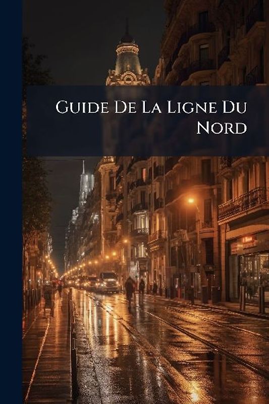 Guide De La Ligne Du Nord
