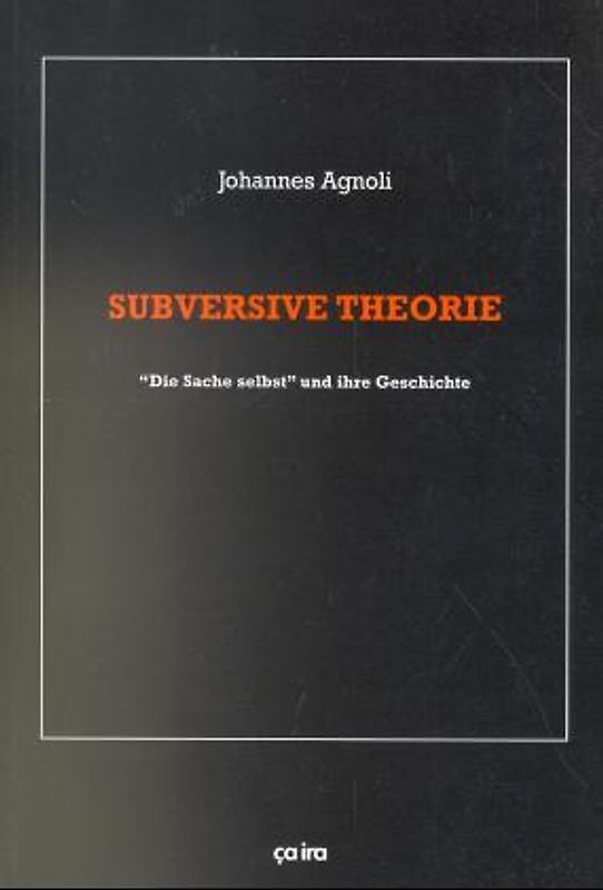 Gesammelte Schriften / Subversive Theorie