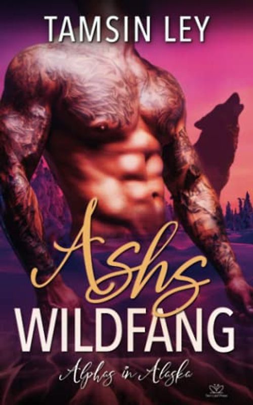 Ashs Wildfang (Alphas in Alaska, Band 4)
