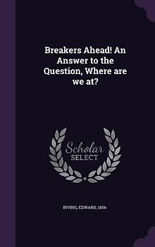 Breakers Ahead! An Answer to the Question, Where are we at?