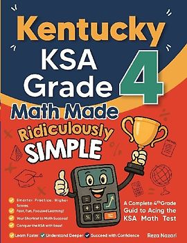 Kentucky KSA Grade 4 Math Made Ridiculously Simple