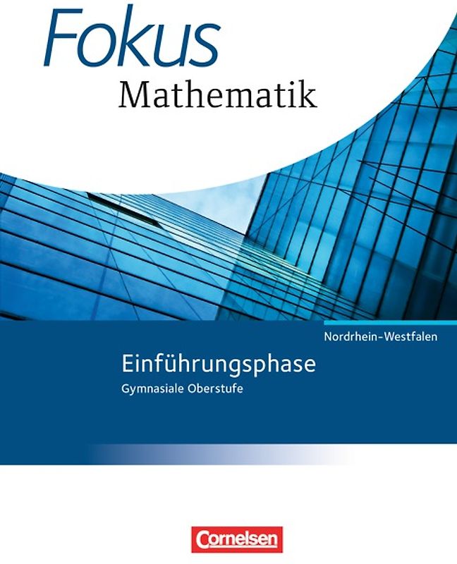 Fokus Mathematik - Gymnasiale Oberstufe - Nordrhein-Westfalen - Ausgabe 2014 - Einführungsphase