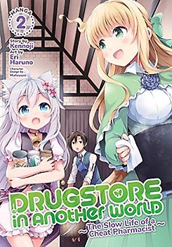 Drugstore in Another World: The Slow Life of a Cheat Pharmacist (Manga) Vol. 2