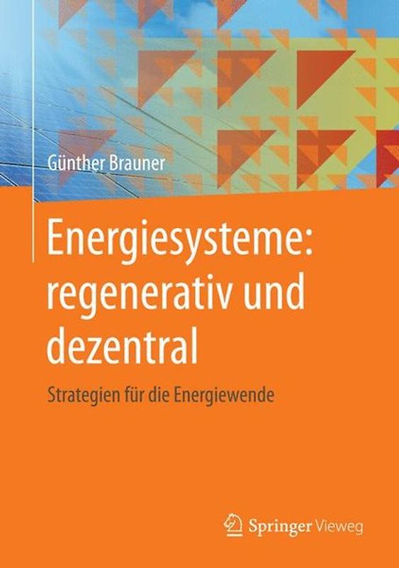 Energiesysteme: regenerativ und dezentral