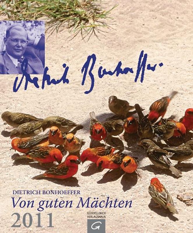 Dietrich Bonhoeffer. Von guten Mächten 2011