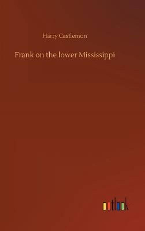 Frank on the lower Mississippi