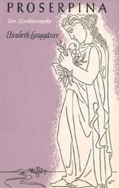 Proserpina. Eine Kindheitsmythe