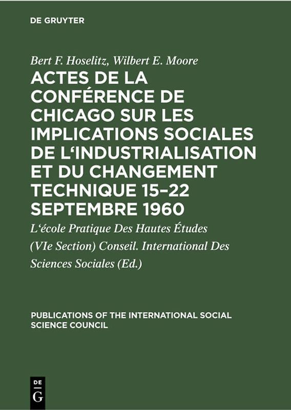 Actes de la conférence de Chicago sur les implications sociales de l'industrialisation et du changement technique 15–22 septembre 1960