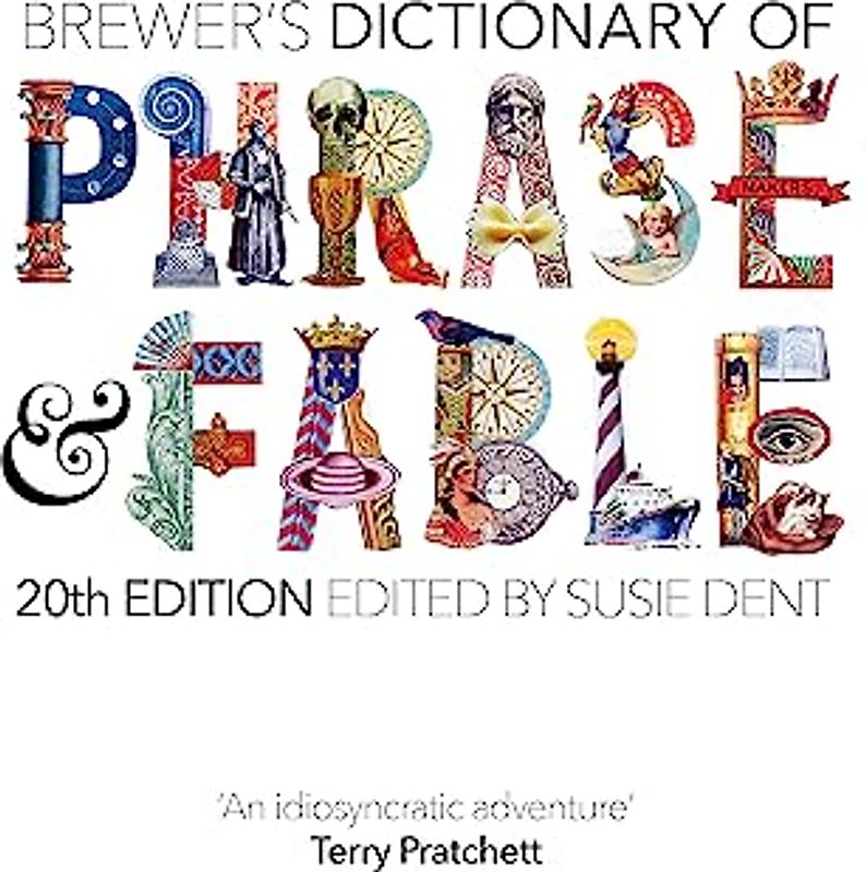 Brewer's Dictionary of Phrase and Fable (20th edition)