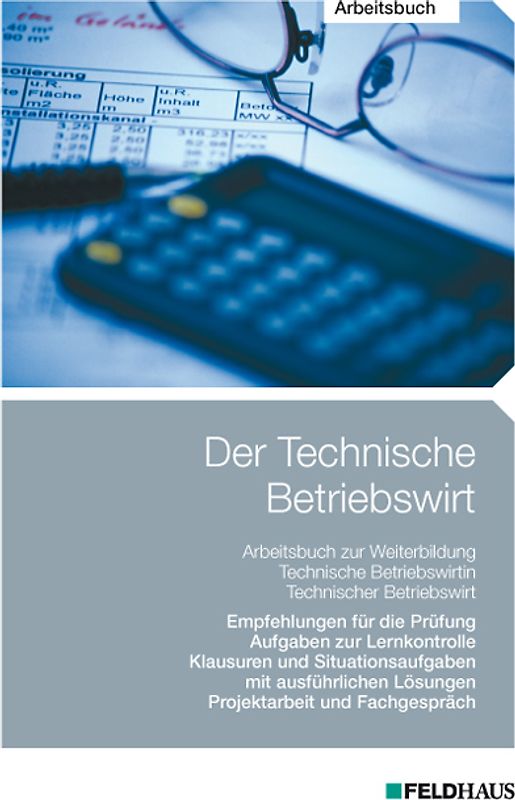 Der Technische Betriebswirt / Der Technische Betriebswirt - Arbeitsbuch