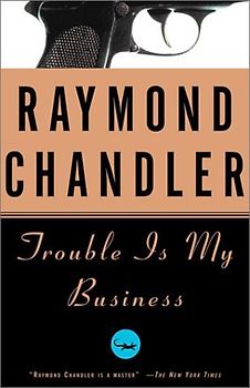 Trouble Is My Business (Vintage Crime/Black Lizard) - Chandler, Raymond