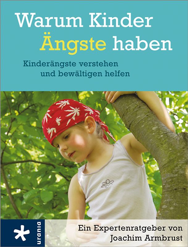 Warum Kinder Ängste haben