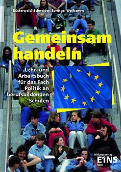 Gemeinsam Handeln / Gemeinsam handeln - Politik an berufsbildenden Schulen. Politik an berufsbildenden Schulen / Schülerband