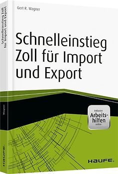 Schnelleinstieg Zoll für Import und Export - inkl. Arbeitshilfen online