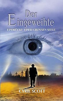 Scott, Cyril, Bd.1 : Eindrücke einer großen Seele (Gebundene Ausgabe)