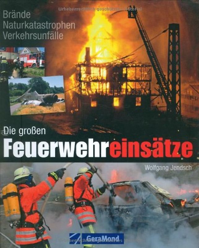 Die großen Feuerwehreinsätze