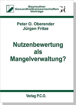 Nutzenbewertung als Mangelverwaltung