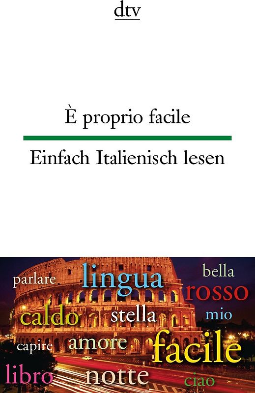 È proprio facile Einfach Italienisch lesen