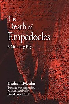 The Death of Empedocles: A Mourning-Play (Suny series in Contemporary Continental Philosophy)