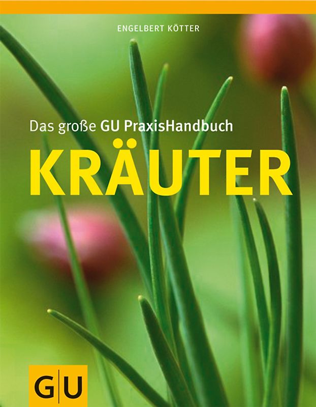 Das große GU PraxisHandbuch Kräuter