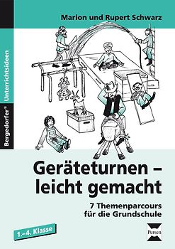 Geräteturnen - leicht gemacht. 7 Themenparcours für die Grundschule (1. bis 4. Klasse)