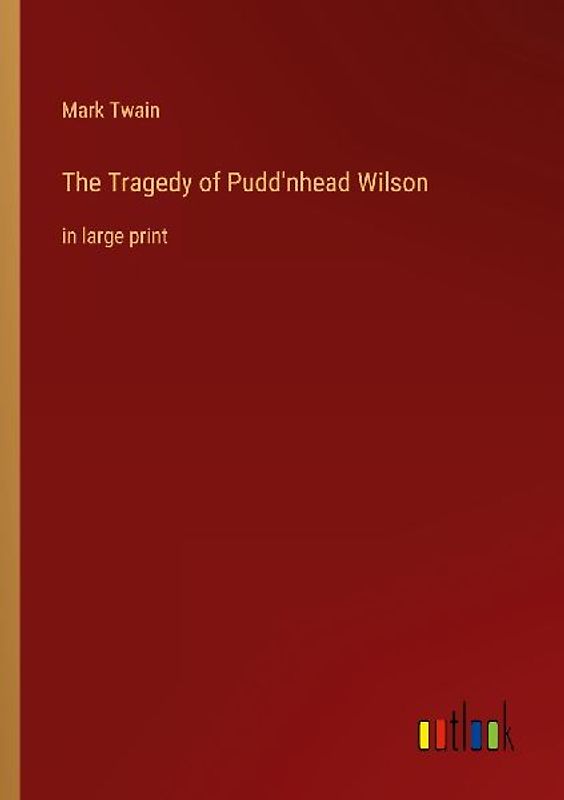 The Tragedy of Pudd'nhead Wilson