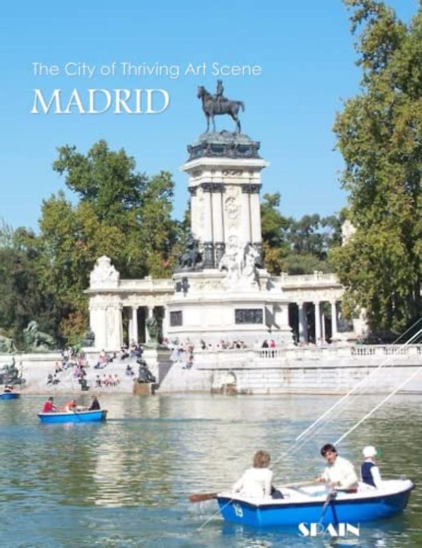 MADRID SPAIN The City Of Thriving Art scene: MADRID CITY, SPAIN : Photography Coffee Table Book for All: An Amazing Group Of Pictures For Relaxing ... Images (8.5"*11") Paperback March 15,2023 .