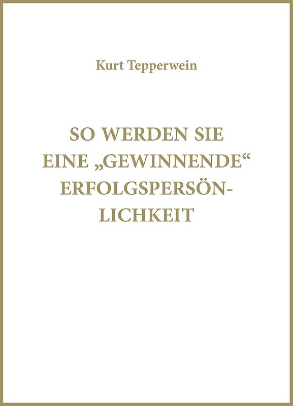 So werden Sie eine gewinnende Erfolgspersönlichkeit