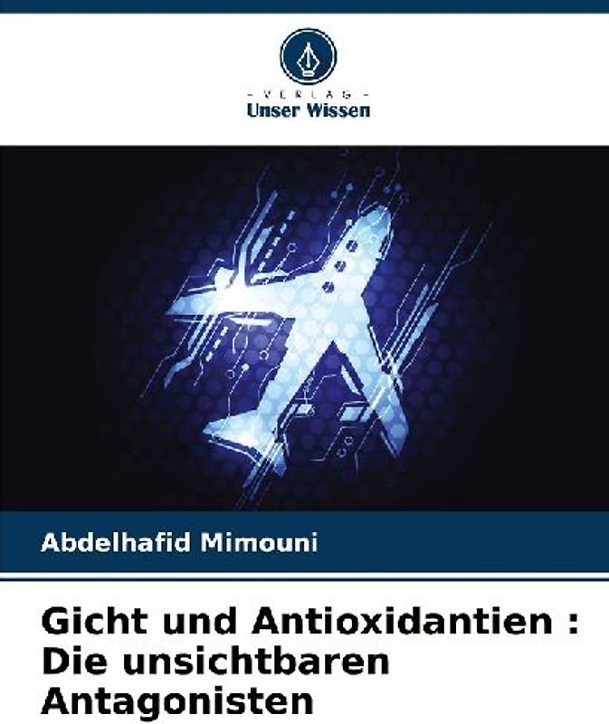 Gicht und Antioxidantien : Die unsichtbaren Antagonisten