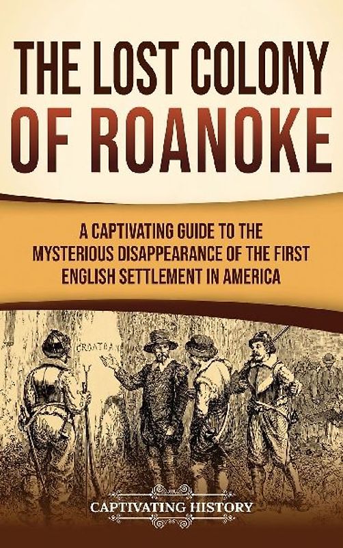 The Lost Colony of Roanoke