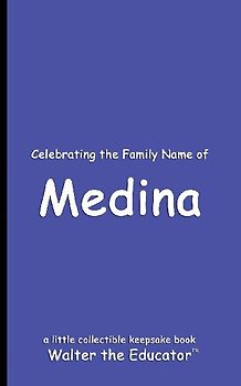 Celebrating the Family Name of Medina