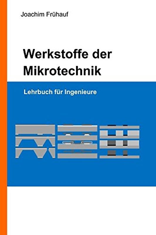 Werkstoffe der Mikrotechnik: Lehrbuch für Ingenieure