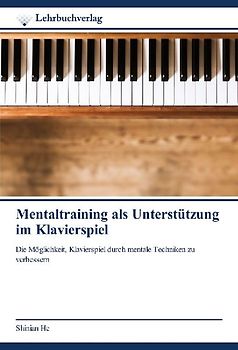 Mentaltraining als Unterstützung im Klavierspiel