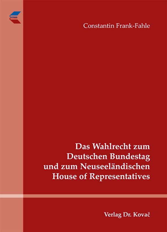 Das Wahlrecht zum Deutschen Bundestag und zum Neuseeländischen House of Representatives